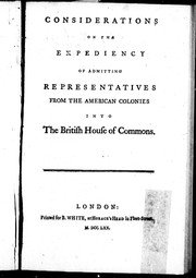 Cover of: Considerations on the expediency of admitting representatives from the American colonies into the British House of Commons