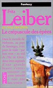 Cover of: Le cycle des épées. 7, Le crépuscule des épées by Fritz Leiber, Fritz Leiber