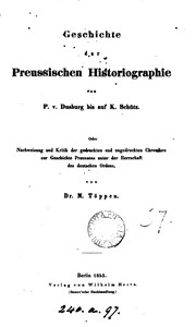 Cover of: Geschichte der preussischen Historiographie by Max Pollus Toeppen, Petrus, Kaspar Schütz