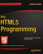 Pro HTML5 programming by Peter Lubbers, Brian Albers, Frank Salim