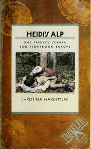 Cover of: Heidi's Alp: One Family's Search for Storybook Europe