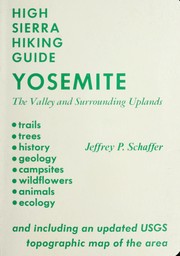 Cover of: Yosemite: a complete guide to the Valley and surrounding uplands, including descriptions of more than 150 miles of trails