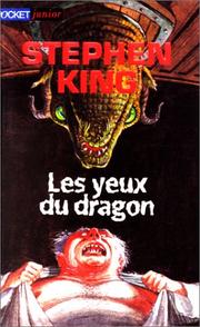 Cover of: Les Yeux du dragon by Stephen King, Christian Heinrich, Evelyne Châtelain