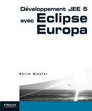 De veloppement JEE 5 avec Eclipse Europa by Karim Djaafar