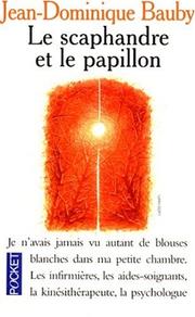 Cover of: Le Scaphandre Et Le Papillon by Jean-Dominique Bauby