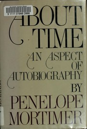 Cover of: About time: an aspect of autobiography