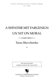 Cover of: A shpatsir miṭ fargenign un niṭ on moral by Тарас Шевченко