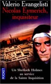 Cover of: Nicolas Eymerich, inquisiteur: Un Sherlock Holmes au service de la Sainte Inquisition