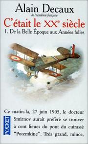 Cover of: C'était le XXe siècle, tome 1  by Alain Decaux
