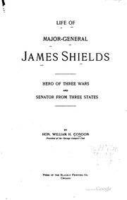 Cover of: Life of Major-General James Shields by William Henry Condon