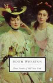 Cover of: Three novels of old New York by Edith Wharton, Edith Wharton