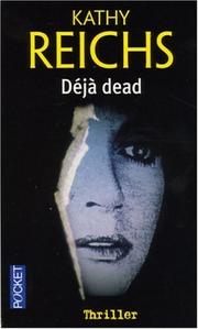 Cover of: Déjà dead by Kathy Reichs