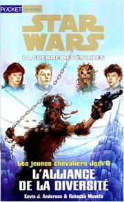 Cover of: Star wars. L'alliance de la diversité by Kevin J. Anderson, Rebecca Moesta