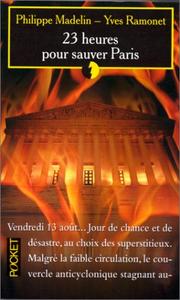 Cover of: 23 heures pour sauver Paris
