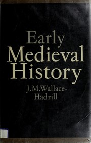 Cover of: Early medieval history by J. M. Wallace-Hadrill