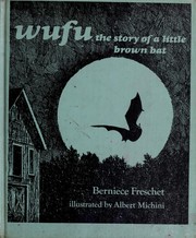 Cover of: Wufu: the story of a little brown bat