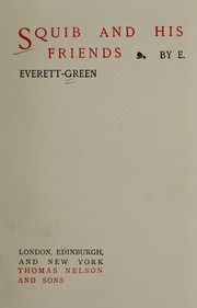 Cover of: Squib and his friends by Evelyn Everett-Green