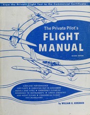 Cover of: The private pilot's flight manual: from the private flight test to the commercial certificate