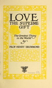 Cover of: Love, the supreme gift by Henry Drummond