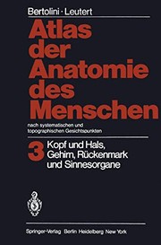 Cover of: Atlas der Anatomie des Menschen Nach systematischen und topographischen Gesichtspunkten : Band 3: Kopf und Hals, Gehirn, Rückenmark und Sinnesorgane