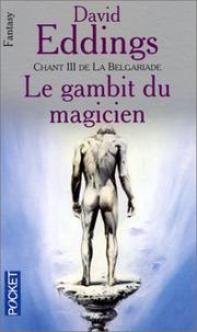 Cover of: Chant 3 de La Belgariade: Le Gambit du magicien