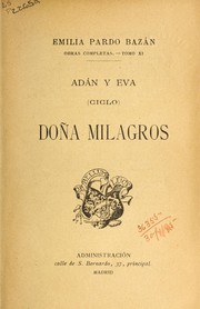 Cover of: Adan y Eva (Ciclo): Doña Milagros. by Emilia Pardo Bazán