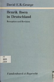 Cover of: Henrik Ibsen in Deutschland: Rezeption und Revision.  Von David E.R. George.  [Aus dem Englischen von Heinz Ludwig Arnold und Bernd Glasenapp.)