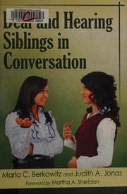 Cover of: Deaf and hearing siblings in conversation by Marla C. Berkowitz