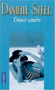 Cover of: Douce amere by Danielle Steel, Danielle Steel