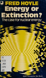 Cover of: Energy or extinction?: the case for nuclear energy