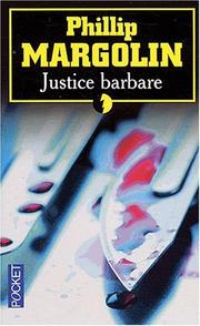 Cover of: Justice barbare by Phillip Margolin