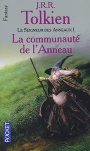 Cover of: Le Communaute de L'Anneau by J.R.R. Tolkien