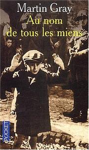 Cover of: Au nom de tous les miens