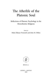 Cover of: The afterlife of the platonic soul: reflections of platonic psychology in the monotheistic religions