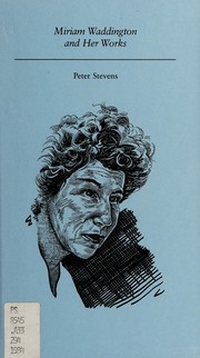 Cover of: Miriam Waddington and her works by Stevens, Peter