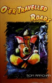 Cover of: O'er travelled roads by Som P. Ranchan