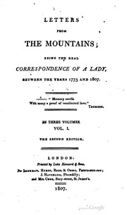 Cover of: Letters from the mountains: being the real correspondence of a lady, between the years 1773 and 1807.