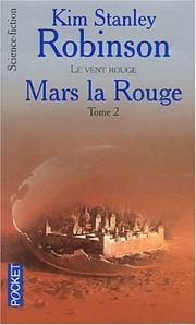 Cover of: Mars la rouge, tome 2 by Kim Stanley Robinson