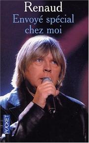 Cover of: Envoyé special chez moi