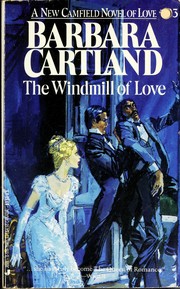 The windmill of love by Barbara Cartland