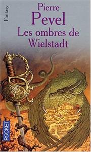 Cover of: Les Ombres de Wielstadt by Pierre Pevel