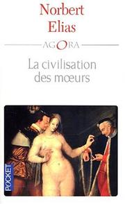 Cover of: La civilisation des moeurs