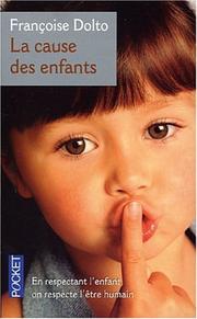 Cover of: La Cause des enfants by Françoise Dolto