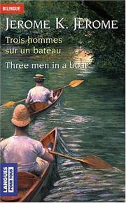 Cover of: Trois hommes dans un bateau by Jerome Klapka Jerome