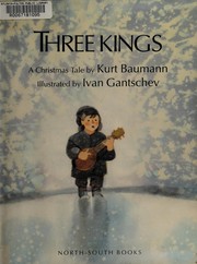 Cover of: Three kings by Baumann, Kurt