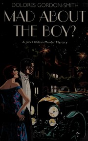 Cover of: Mad about the boy? by Dolores Gordon-Smith