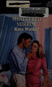 Shattered Mirror by Kate Walker