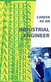 Cover of: Careers in industrial engineering: engineers, technologists, technicians