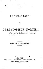 Cover of: The Recreations of Christopher North [pseud.]: Complete in One Volume