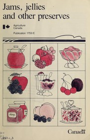 Jams, jellies and other preserves by Canada. Agriculture Canada. Food Advisory Division